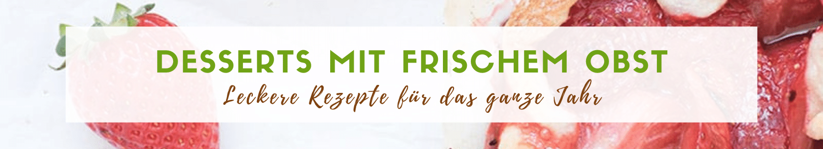 desserts obst rezepte italienisch