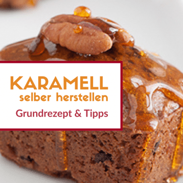 karamell selber machen tipps